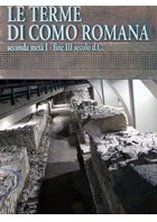 Inaugurazione delle Terme Romane a Como